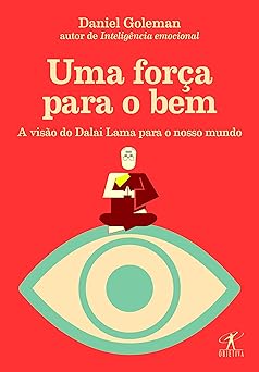 Uma forca para o bem Daniel Goleman